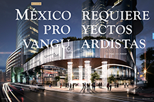 México requiere proyectos vanguardistas - Jaime Fasja / Jimmy Arankaji