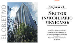 El objetivo mejorar el sector inmobiliario mexicano - Real Estate Market & Lifestyle