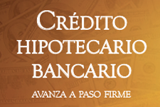 Crédito hipotecario bancario avanza a un paso firme - Ricardo Vázquez
