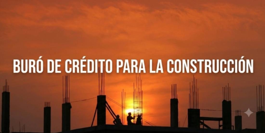 Sector de la construcción tendrá su primer buró de crédito impulsado por Mango